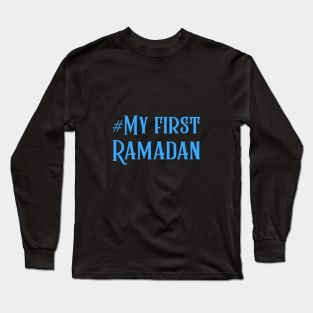 My First Ramadan Long Sleeve T-Shirt